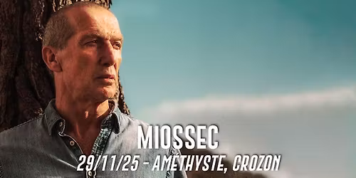 Miossec \u2022 Am\u00e9thyste, Crozon