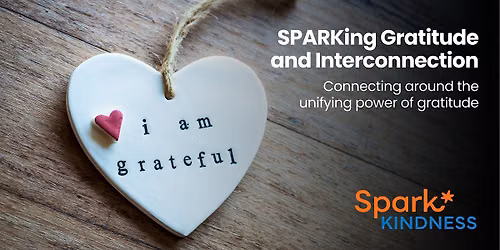 SPARKing Gratitude and Interconnection