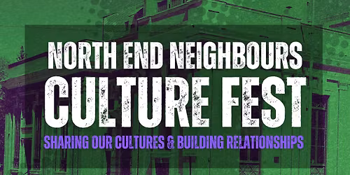 3rd Annual North End Neighbours Culture Fest