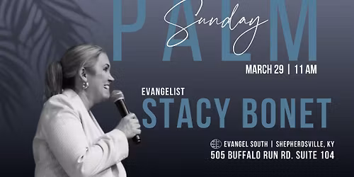 Palm Sunday with Special Guest | Evangelist Stacy Bonet