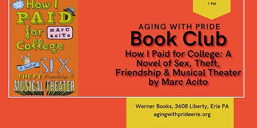 Aging with Pride Book Club - How I Paid for College by Marc Acito