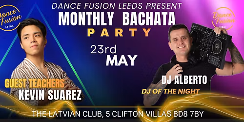 Leeds Monthly Bachata Party | Kevin Suarez | DJ Alberto