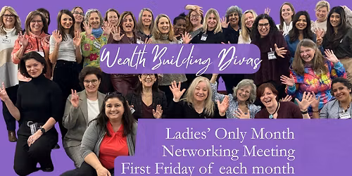 Wealth Building DIVAs' Monthly Morning Coffee Networking Meeting