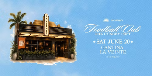 Sunset Party at Cantina La Veinte presented by Buchanan's