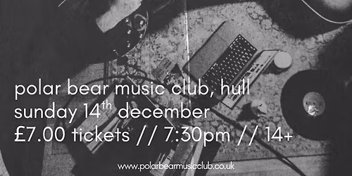 Sonic Union: Oliver Pinder \/\/ Polar Bear Music Club, Hull