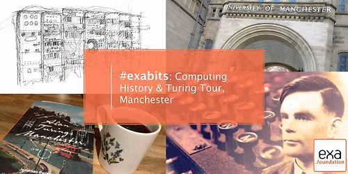 #exabits: Computing History Tour: Alan Turing's Manchester