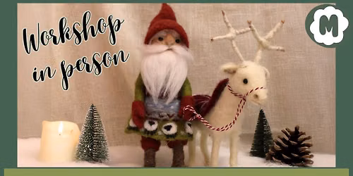Winter Warmer Needle Felt Workshop: Fluffkin and his Reindeer Friend