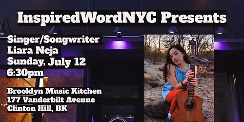 InspiredWordNYC Presents Singer\/Songwriter Liara Neja at BMK