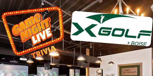 Game Night Live Trivia at X-Golf Boise