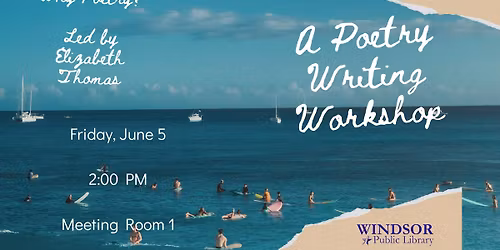 Why Poetry? A Poetry Workshop with Elizabeth Thomas