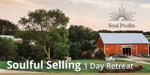 Soulful Selling: A 1 Day Retreat for Women Entrepreneurs