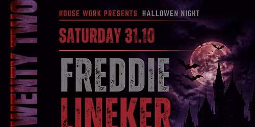 House Work presents Twenty Two | 31.10 Halloween Night