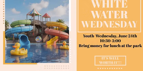 Teens - White Water Wednesday