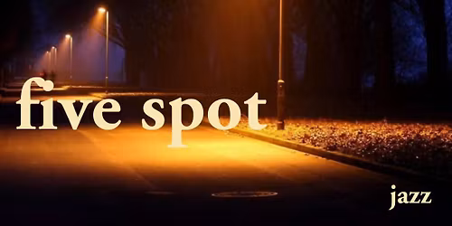 Five Spot Live at Brix! 