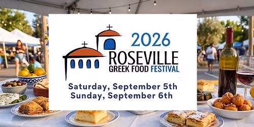 2026 Roseville Greek Food Festival  - Saturday