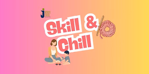 Skill & Chill