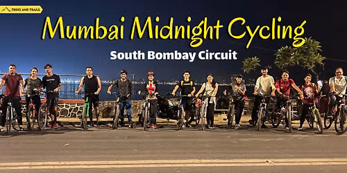 Midnight Cycling ( Mumbai) - Treks and Trails
