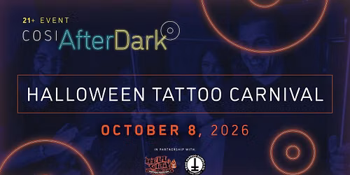 COSI After Dark: Halloween Tattoo Carnival