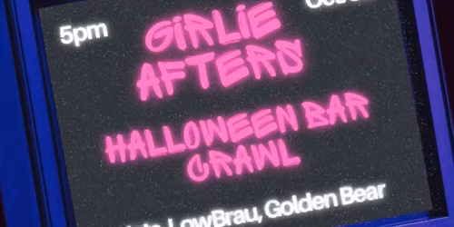 GIRLIE AFTERS HALLOWEEN BAR CRAWL