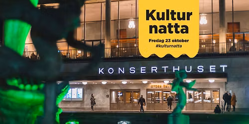 Kulturnatta i Konserthuset