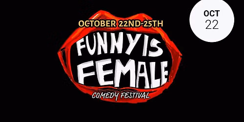 Laugh Harder, Bitch Better: Funny Is Female Comedy Festival