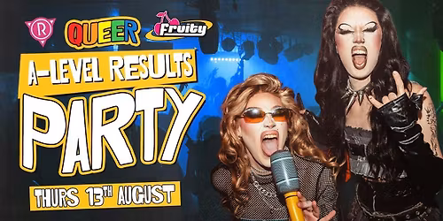 Fruity: A-Level Results Party @ Revenge