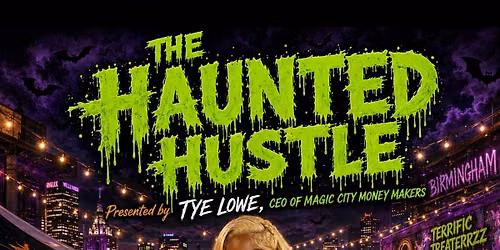 The Haunted Hustle