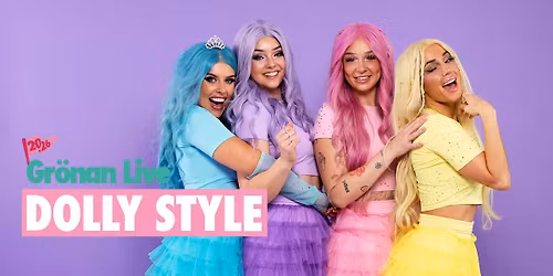 DOLLY STYLE | GR\u00d6NAN LIVE 2026