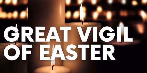 The Great Vigil of Easter