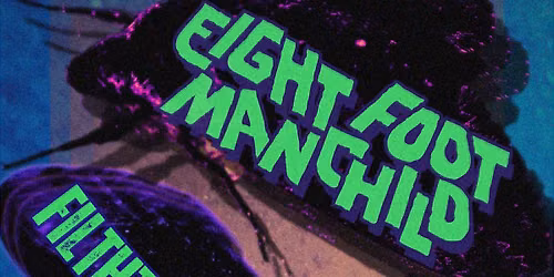 Eight Foot Manchild