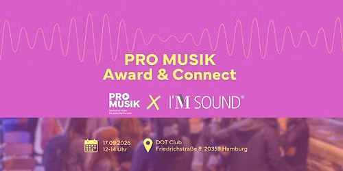 PRO MUSIK Award & Connect x I\u2019M SOUND
