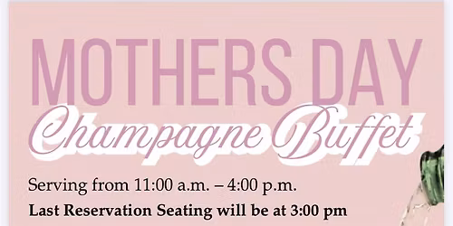 Mothers Day Champagne Brunch!
