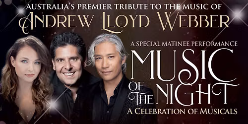 Music of the Night-Tribute to Andrew Lloyd Webber  STATE THEATRE CTR  Friday Aug 26 2026 2pm\/7.30pm