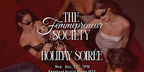 The Femmepreneur Society's Holiday Soir\u00e9e