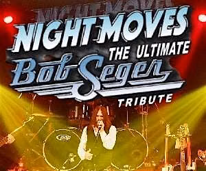 Night Moves  The Ultimate Bob Seger Tribute at The Stadium.