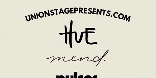 HUE, mend, pulses., & RenRiot @ Pearl Street Warehouse