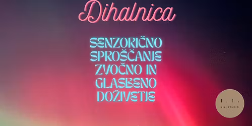 DIHALNICA senzori\u010dno spro\u0161\u010danje, zvo\u010dno in glasbeno do\u017eivetje