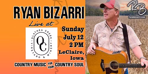 Olathea Creek Winery presents Ryan Bizarri, Country Music For Yor Country Soul