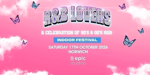 R&amp;B Lovers - Saturday 17th October - Epic Studios [PRESALE TICKETS NOW ON SALE!]