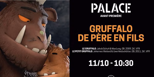 AVANT-PREMI\u00c8RE - GRUFFALO DE P\u00c8RE EN FILS