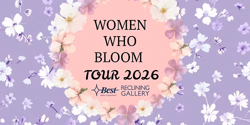 Best Home Furnishings Reclining Gallery: Women Who Bloom Tour