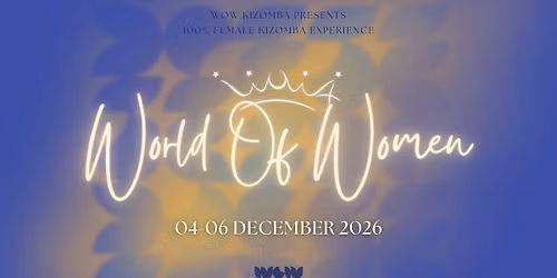 WOW4 - World Of Women Kizomba Weekender 2026