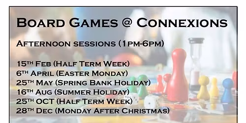 BOARD GAMES Summer Holiday @ Connexions