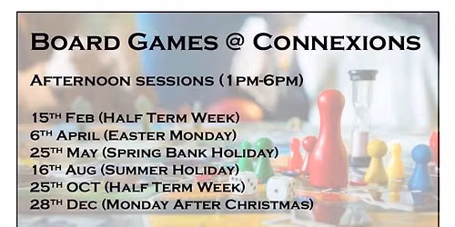 BOARD GAMES Summer Holiday @ Connexions