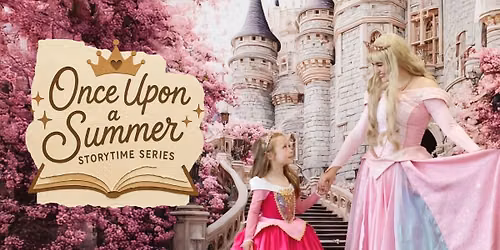 Once Upon a Summer Storytime Series Sleeping Beauty