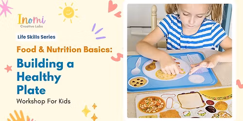 Food & Nutrition Basics: Building a Healthy Plate