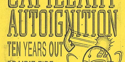 Capillary, Autoignition, Ten Years Out + more