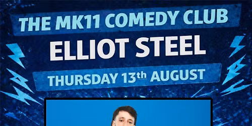 MK11 Comedy Club - Elliot Steel