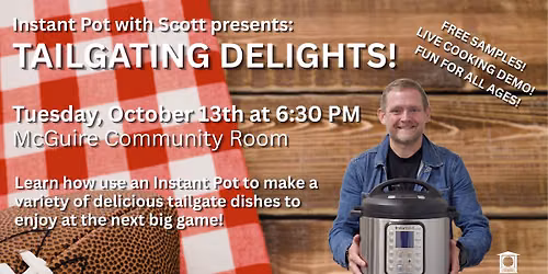 Instant Pot with Scott: Tailgating Delights!
