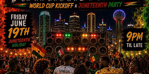Afro Annhilation - World Cup Kickoff Juneteenth Party